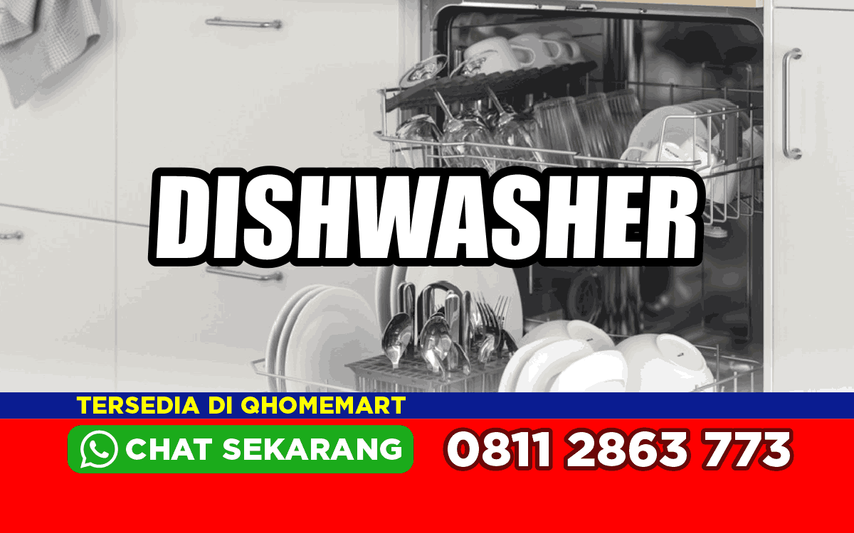5 Rekomendasi Dishwasher Terbaik untuk Dapur Modern dan Hemat Energi
